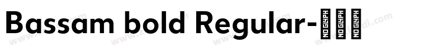 Bassam bold Regular字体转换